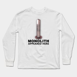 MONOLITH APPEARED HERE Long Sleeve T-Shirt